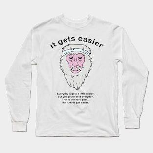 It gets easier 2 Long Sleeve T-Shirt